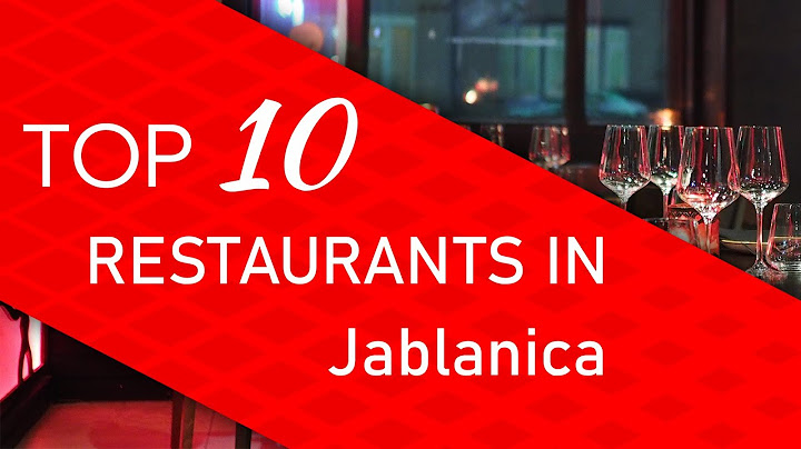 Top 10 best Restaurants in Jablanica, Bosnia and Herzegovina