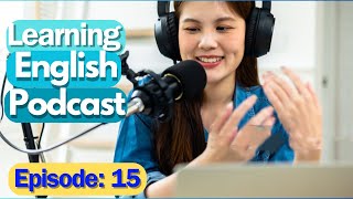 Learn English Podcast Conversation | Episode 15 | Elementary | English Podcast For Listening English