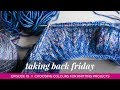 Choosing Colours  // Joji Locatelli's Fading Point Kits // Dyeing Complex Colour // TBF Episode 19