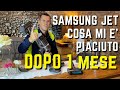 Samsung Jet cosa 1 MESE DOPO - Cosa MI è piaciuto di questo aspirapolvere