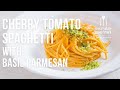 Cherry tomato spaghetti with basil parmesan  eg13 ep72