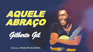 AQUELE ABRAÇO (letra e vídeo) com GILBERTO GIL, vídeo MOACIR SILVEIRA chords