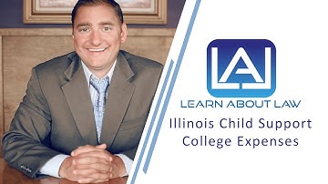 Illinois Child Support and College Expenses | Learn About Law