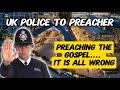 UK Police Try and Stop Gospel Preaching at King's Cross, "It's All Wrong"