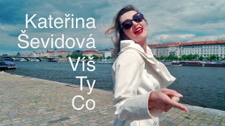 Kateřina Ševidová - Víš ty co