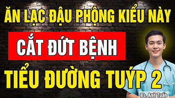 5 Cách ăn Lạc Đậu Phộng được bác sĩ khuyên dùng giúp ổn định đường huyết, tăng độ nhạy Insulin