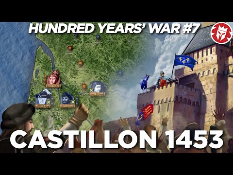 Battle of Castillon 1453 - End of English France DOCUMENTARY