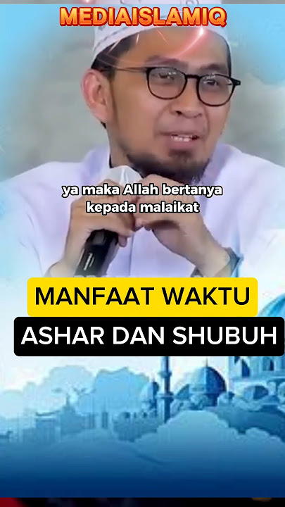 RAHASIA WAKTU ASHAR DAN SHUBUH - ustadz Adi Hidayat #ustadzadihidayat