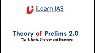 UPSC Prelims | Tips , Strategy and Techniques | iLearn IAS l Theory of Prelims 2.0 screenshot 1