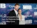 Liam Hemsworth's Sister-In-Law Elsa Pataky Says He 'Deserves Much More' Than Miley Cyrus