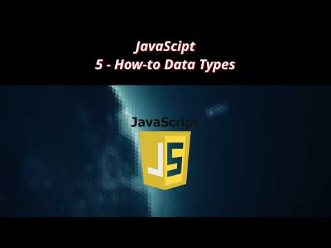 JavaScript 5 🧬 How to Data Types
