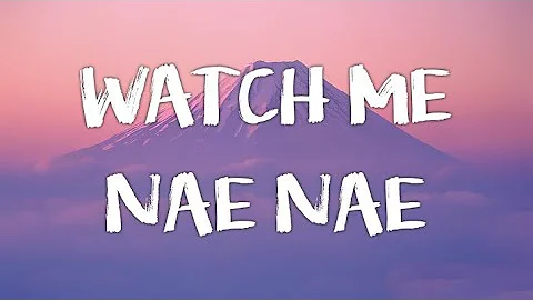 Silento - Watch me (Watch Me Nae Nae / Watch Me Whip) Lyrics