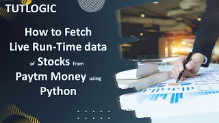 How to Fetch Live Real-time data of any Stock from Paytm Money using Python