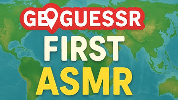 FIRST ASMR - GeoGuessr Trigger Words + Mouth Sounds