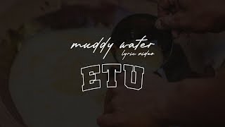 etu - muddy water (Official Lyric Video)