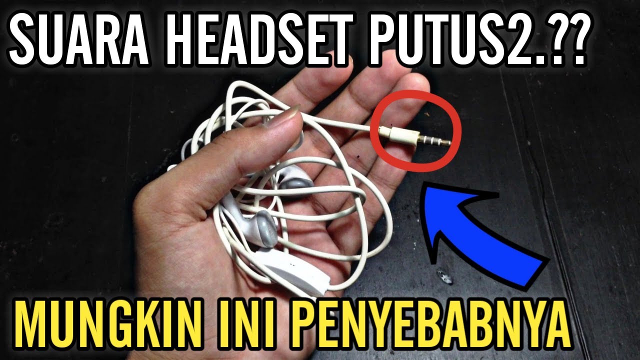 Cara Memperbaiki Headset Yang Suaranya Putus² !! #Tutorialrbiet
