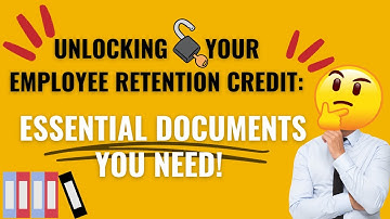 Unlocking Your Employee Retention Credit: Essential Documents You Need! #employeeretentioncredit
