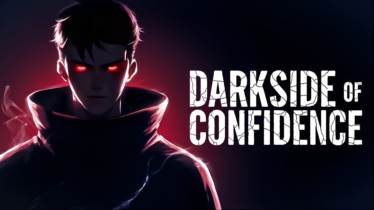 The Dark Side of CONFIDENCE No One Talks About Dark Psychology