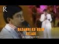 Xurshid Rasulov - Dadamni ko`rgim keladi