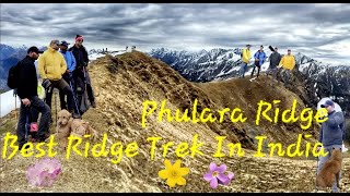 😇फुलारा रिज Trek is a rare ridge trek of India चढ़ाई कठिन हो सकती है,लेकिन ऊपर से दृश्य इसके लायक है