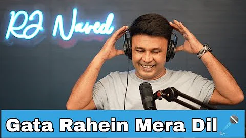 Gaata Rahe Mera Dil | RJ Naved