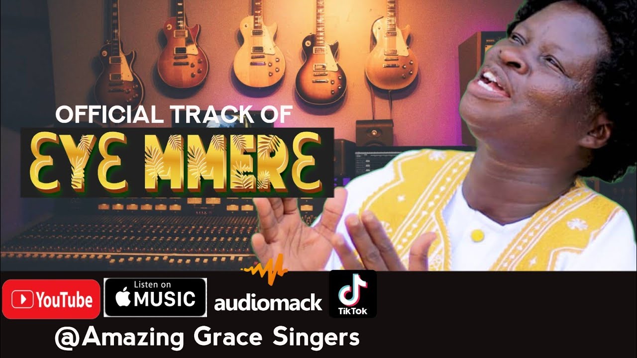 Eye Mmere - Amazing Grace Singers
