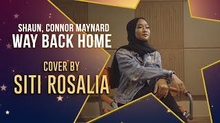 Shaun feat. Conor Maynard - Way Back Home (cover by SITI ROSALIA)