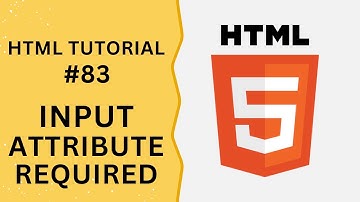 HTML Tutorial #83 - Input Attribute required in Input Field | Programming For Beginners