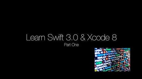 [Programming For Beginners] Learn Swift 3.0 & Xcode 8 (Part 1 - Swift Basics)
