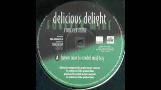 Delicious Delight - Forever Mine (X - Tended Mix)