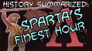 History Summarized: Sparta's Finest Hour
