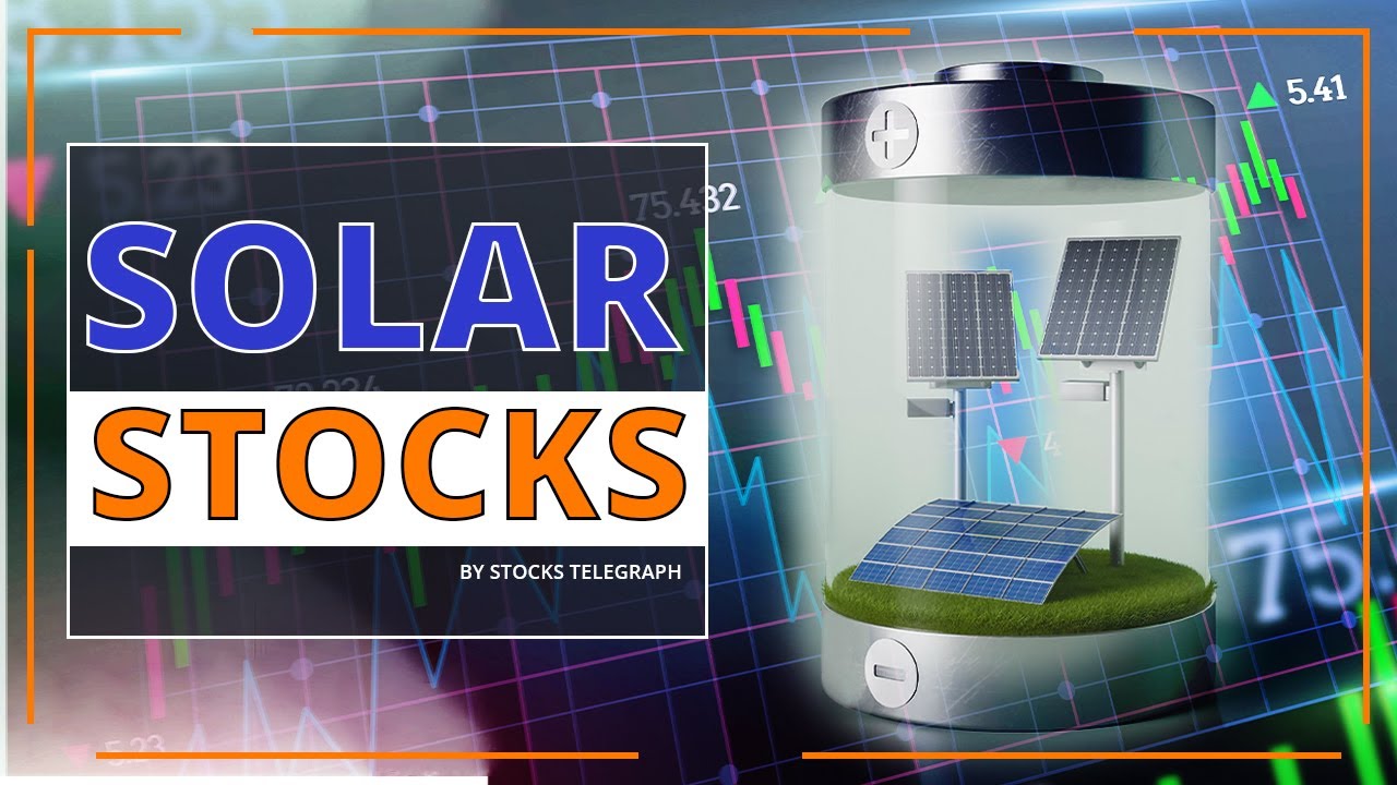 Five Best Solar Stocks To Buy And Hold For Long Term YouTube