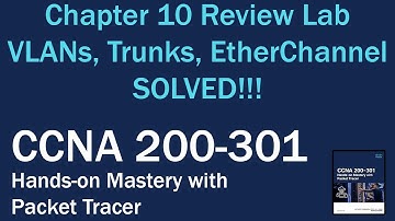 CCNA with Packet Tracer Chapter 10 Review Lab - SOLVED!
