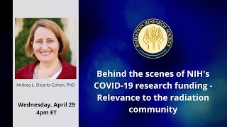 Behind the scenes of NIH’s COVID 19 research funding - Relevance to the radiation community