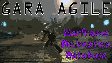 Warframe Animation Database: Gara Agile