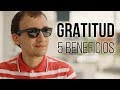 El Poder De La Gratitud - 5 Increíbles Beneficios De Ser Agradecido