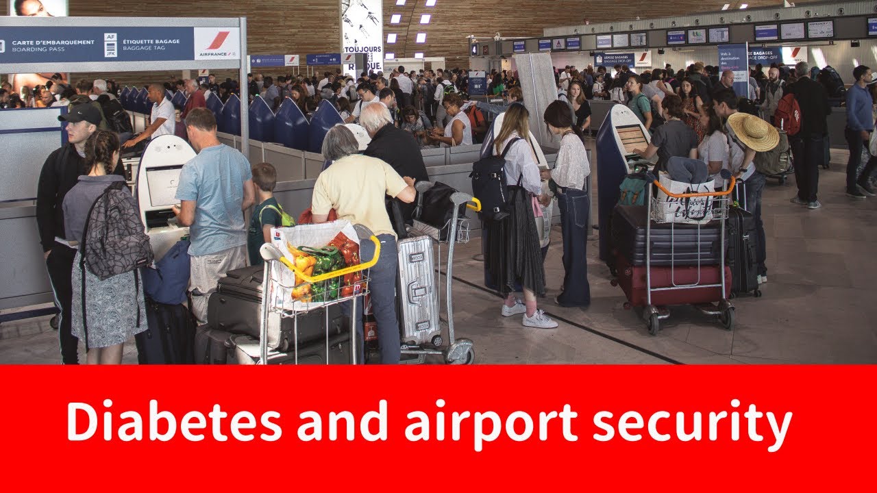 Diabetes and airport security. Here is all you need to know. YouTube