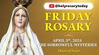 FRIDAY HOLY ROSARY 💛 APRIL 5, 2024 💛 SORROWFUL MYSTERIES OF THE ROSARY [VIRTUAL] #holyrosarytoday