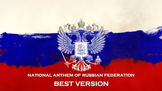 🔴 BEST VERSION - NATIONAL ANTHEM OF RUSSIAN FEDERATION