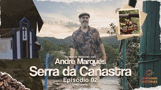 Contando Histórias com Andre Marques  Serra da CanastraMG Episódio 02