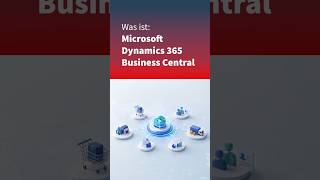 Was ist Microsoft Dynamics 365 Business Central überhaupt?