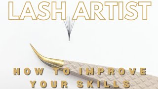 How to improve your skills as a lash artist