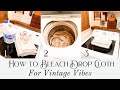 How To Bleach A Drop Cloth For Vintage Vibes | Budget Friendly Farmhouse Charm | Bleaching Fabric