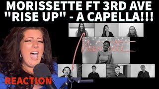 HOLY WOW...MORISSETTE "RISE UP" FT. 3RD AVE - A CAPELLA!!!! | REACTION VIDEO