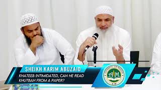 Khateeb is intimidated, he wants to read the Khutbah from a paper but what would people think