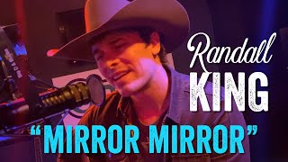 Randall King - Mirror Mirror 🔥
