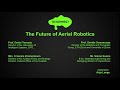 The future of Aerial Robotics: panel at the pop-up House of Switzerland