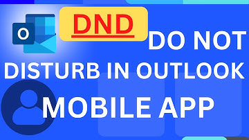 How to Activate DO NOT DISTURB Feature in Outlook Mobile Application?
