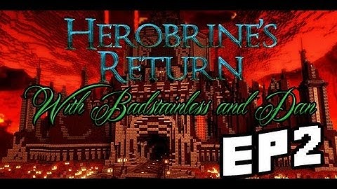 Herobrines Return - Episode 2 with Dan
