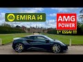 Lotus emira i4  premier essai de la lotus  moteur amg 